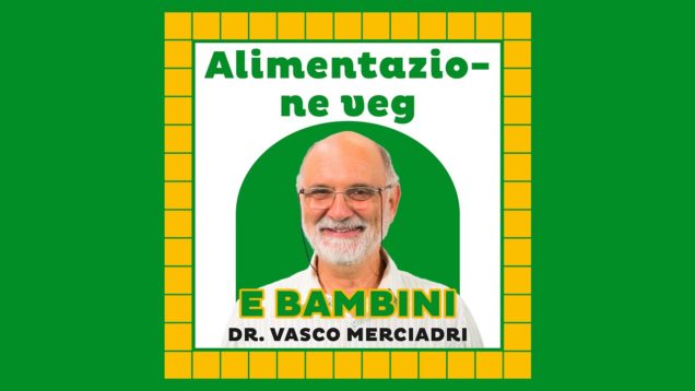 I bambini possono seguire un’alimentazione vegana? – Dr. Merciadri