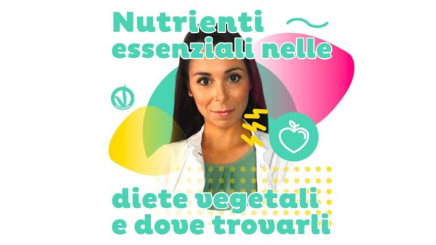 Alimentazione vegetale: i nutrienti essenziali