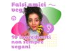 Come riconoscere i “falsi amici” veg