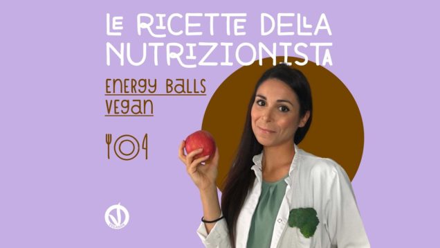 Le ricette della nutrizionista: energy balls vegan