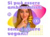 Si può essere ambientalisti senza essere vegan?
