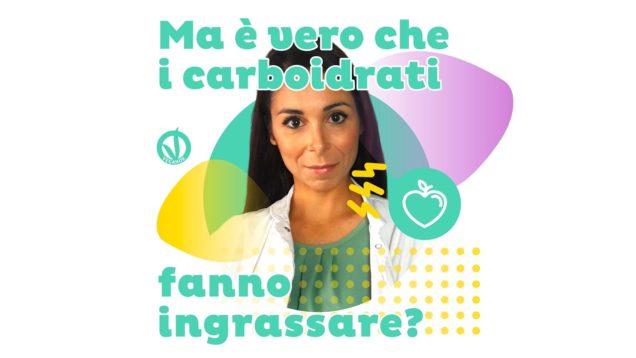 I carboidrati fanno ingrassare?