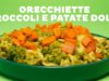 orecchiette broccoli e patate