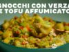 Gnocchi con verza e tofu