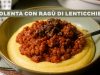 polenta con ragù di lenticchie vegan